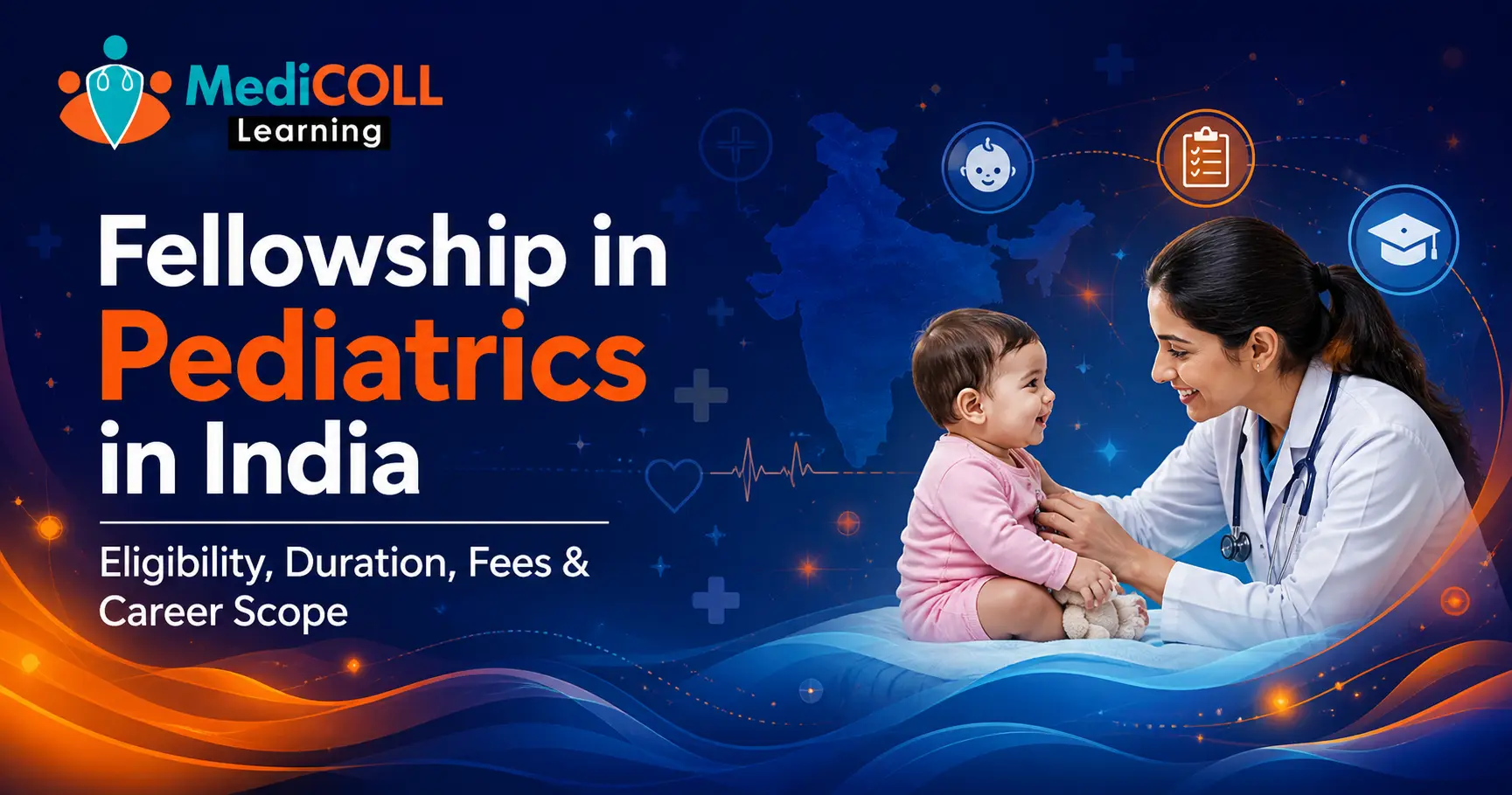 Fellowship in Pediatrics in India: Eligibility, Duration, Fees & Career Scope